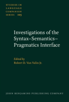 Investigations of the Syntax-Semantics-Pragmatics Interface