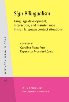 Sign Bilingualism : Language development, interaction, and maintenance in sign language contact situations