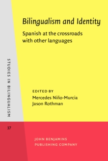 Bilingualism and Identity : Spanish at the crossroads with other languages