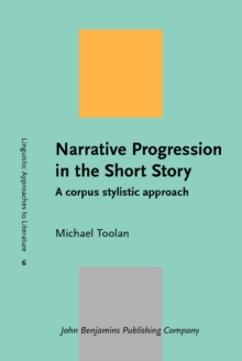 Narrative Progression in the Short Story : A corpus stylistic approach