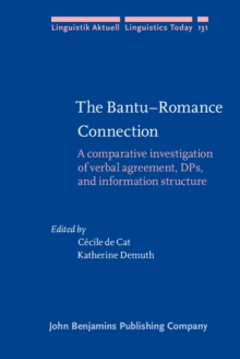 The Bantu-Romance Connection : A comparative investigation of verbal agreement, DPs, and information structure