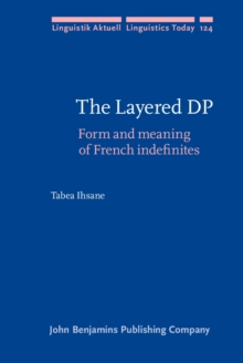 The Layered DP : Form and meaning of French indefinites