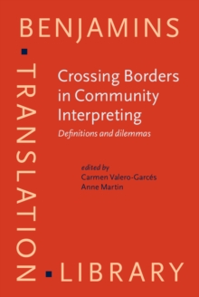 Crossing Borders in Community Interpreting : Definitions and dilemmas