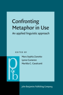 Confronting Metaphor in Use : An applied linguistic approach