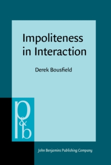 Impoliteness in Interaction