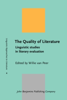 The Quality of Literature : Linguistic studies in literary evaluation