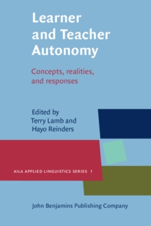 Learner and Teacher Autonomy : Concepts, realities, and response