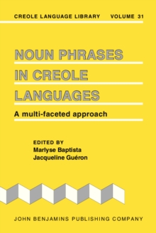 Noun Phrases in Creole Languages : A multi-faceted approach