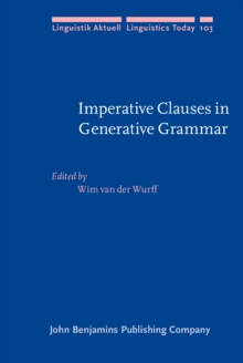 Imperative Clauses in Generative Grammar : Studies in honour of Frits Beukema