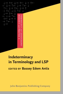 Indeterminacy in Terminology and LSP : Studies in honour of Heribert Picht