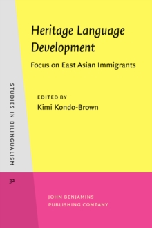 Heritage Language Development : Focus on East Asian Immigrants