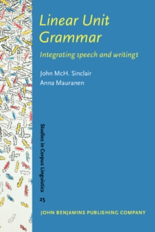 Linear Unit Grammar : Integrating speech and writing