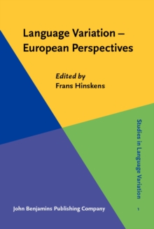 Language Variation - European Perspectives : Selected papers from the Third International Conference on Language Variation in Europe (ICLaVE 3), Amsterdam, June 2005