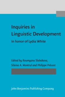 Inquiries in Linguistic Development : In honor of Lydia White