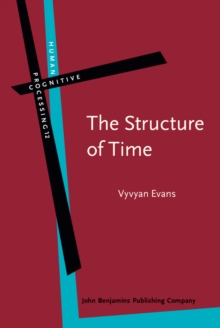 The Structure of Time : Language, meaning and temporal cognition