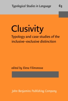 Clusivity : Typology and case studies of the inclusive-exclusive distinction