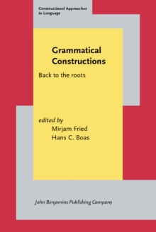 Grammatical Constructions : Back to the roots