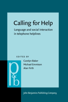 Calling for Help : Language and social interaction in telephone helplines