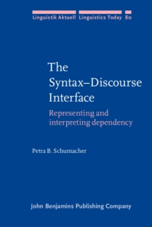 The Syntax-Discourse Interface : Representing and interpreting dependency