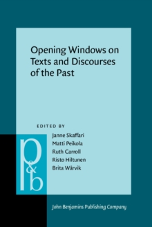 Opening Windows on Texts and Discourses of the Past