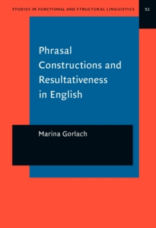 Phrasal Constructions and Resultativeness in English : A sign-oriented analysis