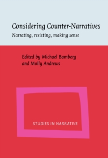 Considering Counter-Narratives : Narrating, resisting, making sense