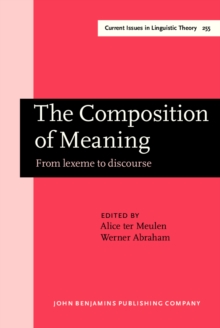 The Composition of Meaning : From lexeme to discourse