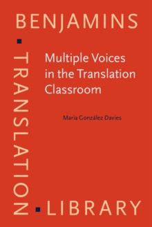 Multiple Voices in the Translation Classroom : Activities, tasks and projects