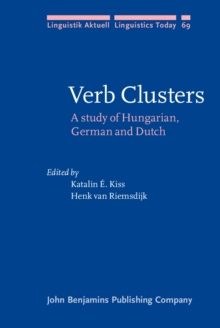 Verb Clusters : A study of Hungarian, German and Dutch