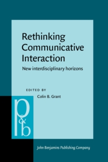 Rethinking Communicative Interaction : New interdisciplinary horizons