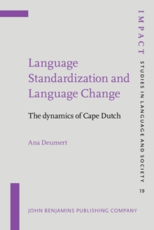 Language Standardization and Language Change : The dynamics of Cape Dutch