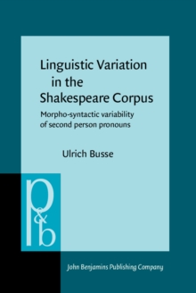 Linguistic Variation in the Shakespeare Corpus : Morpho-syntactic variability of second person pronouns