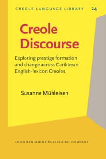 Creole Discourse : Exploring prestige formation and change across Caribbean English-lexicon Creoles