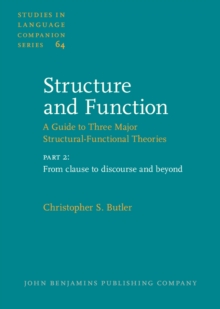 Structure and Function  A Guide to Three Major Structural-Functional Theories : Part 2: From clause to discourse and beyond