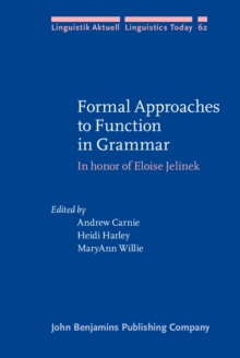 Formal Approaches to Function in Grammar : In honor of Eloise Jelinek