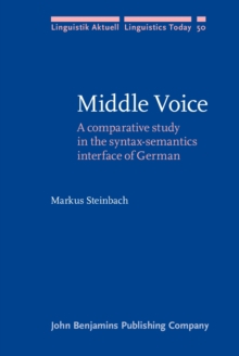 Middle Voice : A comparative study in the syntax-semantics interface of German