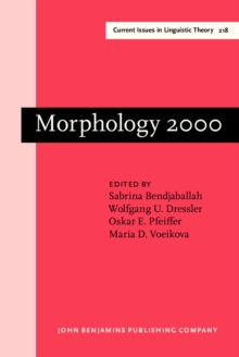 Morphology 2000 : Selected papers from the 9th Morphology Meeting, Vienna, 24-28 February 2000