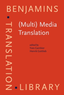 (Multi) Media Translation : Concepts, practices, and research