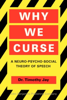 Why We Curse : A neuro-psycho-social theory of speech