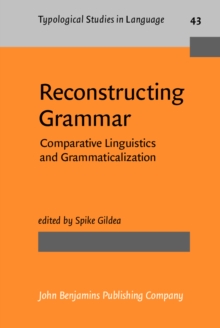 Reconstructing Grammar : Comparative Linguistics and Grammaticalization