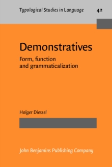 Demonstratives : Form, function and grammaticalization