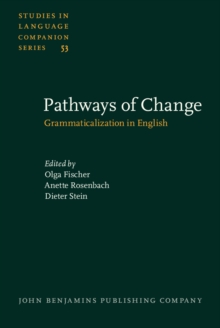 Pathways of Change : Grammaticalization in English