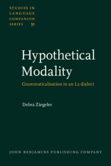 Hypothetical Modality : Grammaticalisation in an L2 dialect