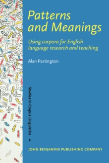 Patterns and Meanings : Using corpora for English language research and teaching