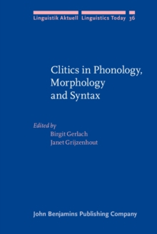 Clitics in Phonology, Morphology and Syntax