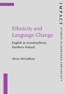 Ethnicity and Language Change : English in (London)Derry, Northern Ireland