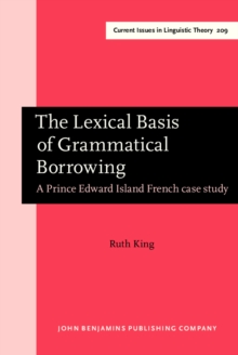 The Lexical Basis of Grammatical Borrowing : A Prince Edward Island French case study