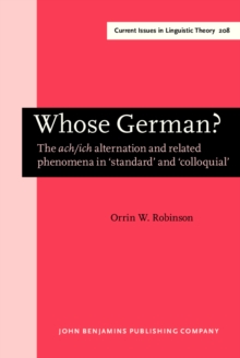 Whose German? : The <i>ach/ich</i> alternation and related phenomena in ‘standard’ and ‘colloquial’