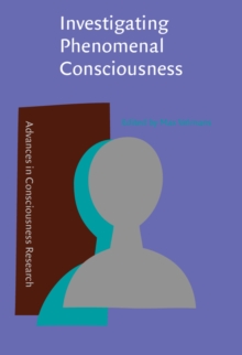 Investigating Phenomenal Consciousness : New methodologies and maps