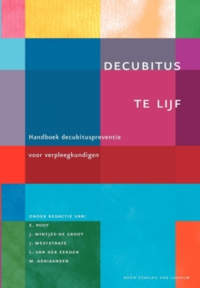 Decubitus Te Lijf : Handboek Decubituspreventie Voor Verpleegkundigen